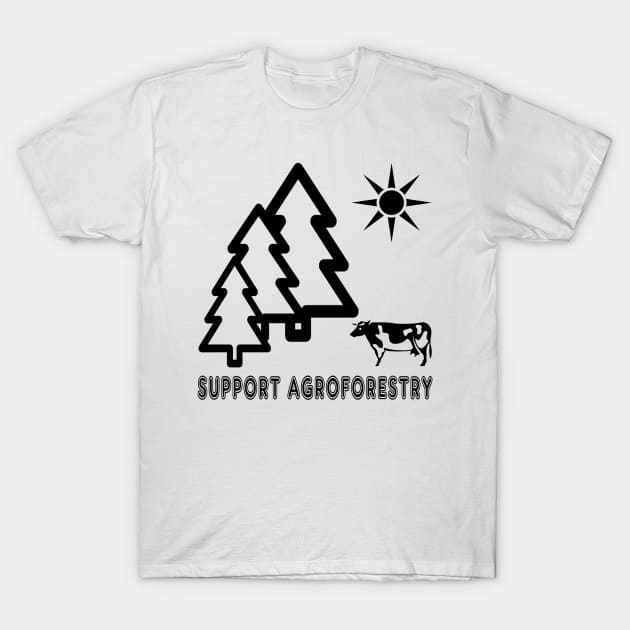 Support Agroforestry T-Shirt by Izmet